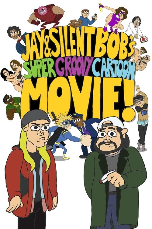 Largescale poster for Jay And Silent Bob's Super Groovy Cartoon Movie