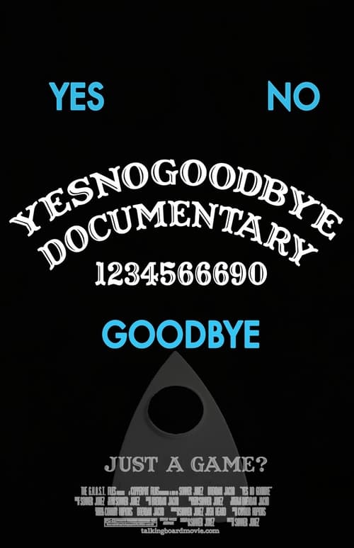 Yes, No, Goodbye - The Ouija Board Documentary 