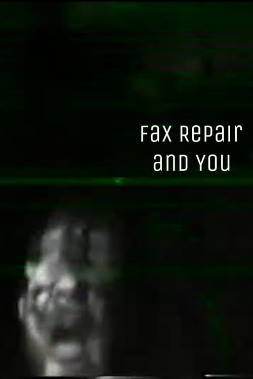 Fax Repair And You (2023)