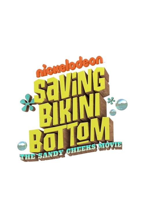Bikini Kasabası'nı Kurtarmak: Sandy Cheeks Filmi ( Saving Bikini Bottom: The Sandy Cheeks Movie )