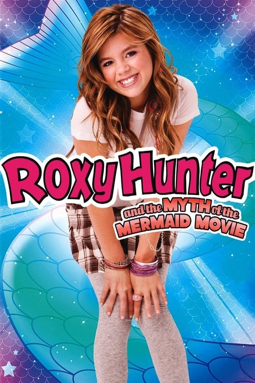Roxy Hunter and the Myth of the Mermaid Movie Poster Image