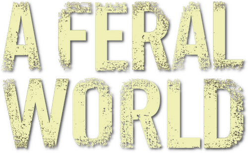 A Feral World