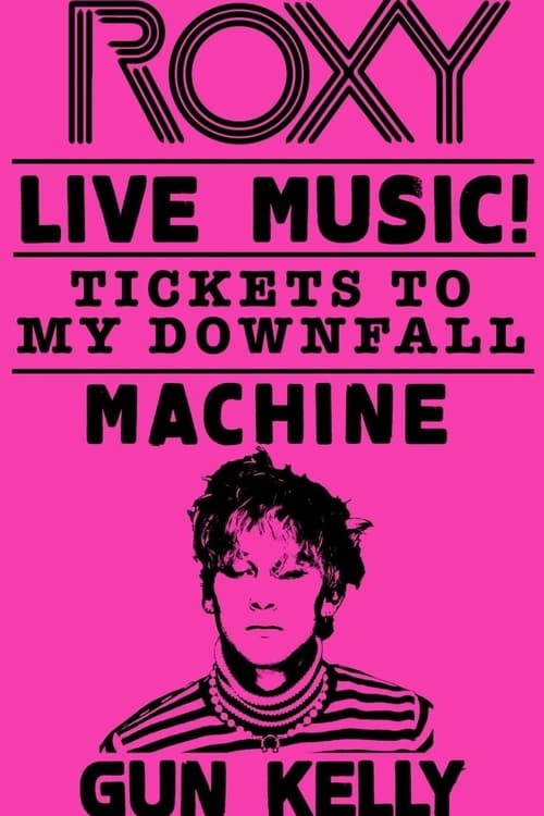 Poster Machine Gun Kelly - Tickets to My Downfall (Live at The Roxy) 2020