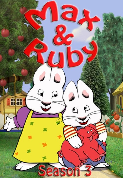 Ver temporada 3 de Max y Ruby Póster de la temporada 3 de la serie Max y Ruby