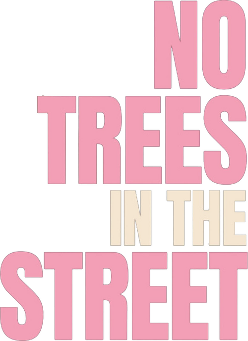 No Trees in the Street