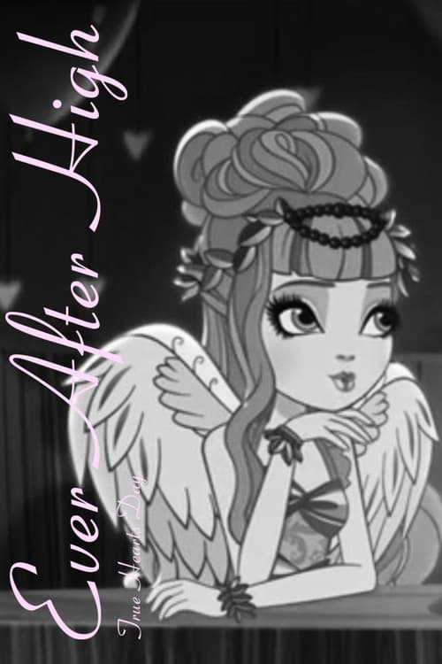 Ever After High: True Hearts Day Movie Poster Image