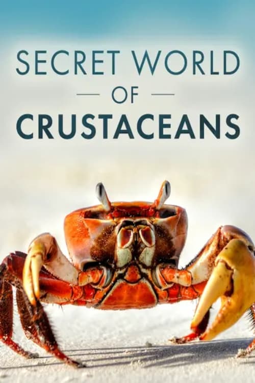 Poster The Secret World of Crustaceans 2018