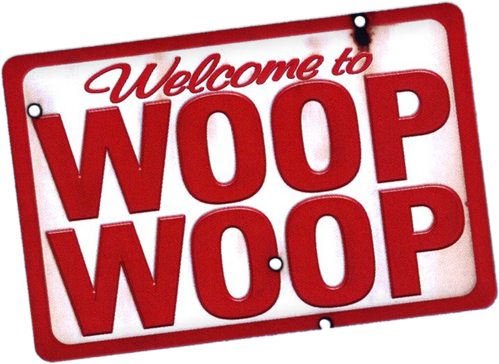 Welcome to Woop Woop
