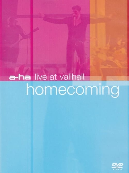 Poster Image for a-ha: Homecoming - Live At Vallhall