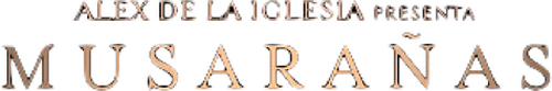 Musarañas
