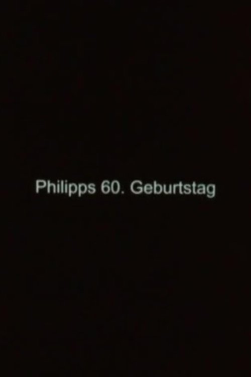 Philipps 60. Geburtstag