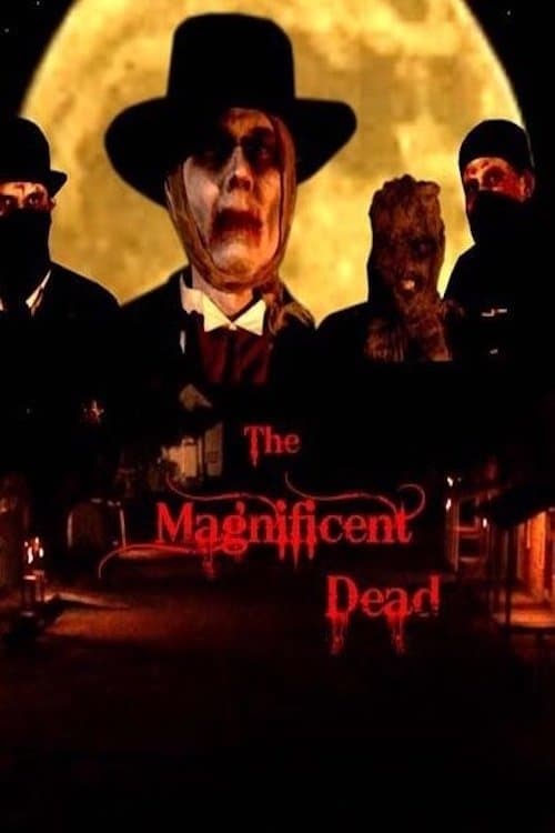 The Magnificent Dead