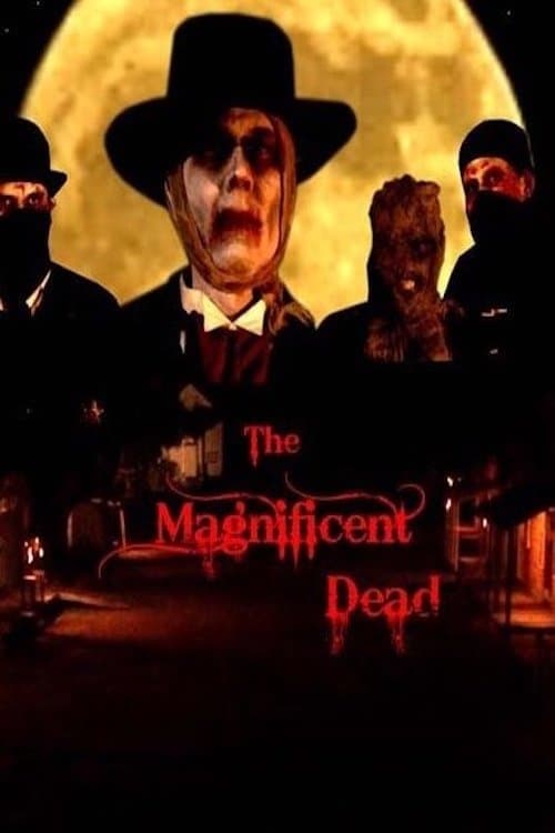 The Magnificent Dead poster