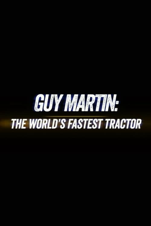 Guy Martin: World's Fastest Tractor 2019