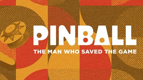 Pinball: The Man Who Saved the Game Full Movie Online