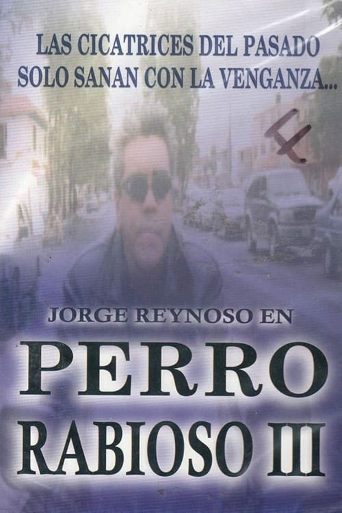 Perro rabioso III: Tras el rostro