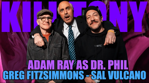 #755 - DR PHIL (ADAM RAY) + SAL VULCANO, + GREG FITZSIMMONS