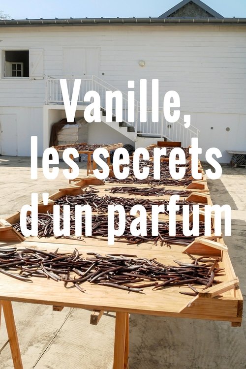 Vanille, les secrets d'un parfum movie poster player