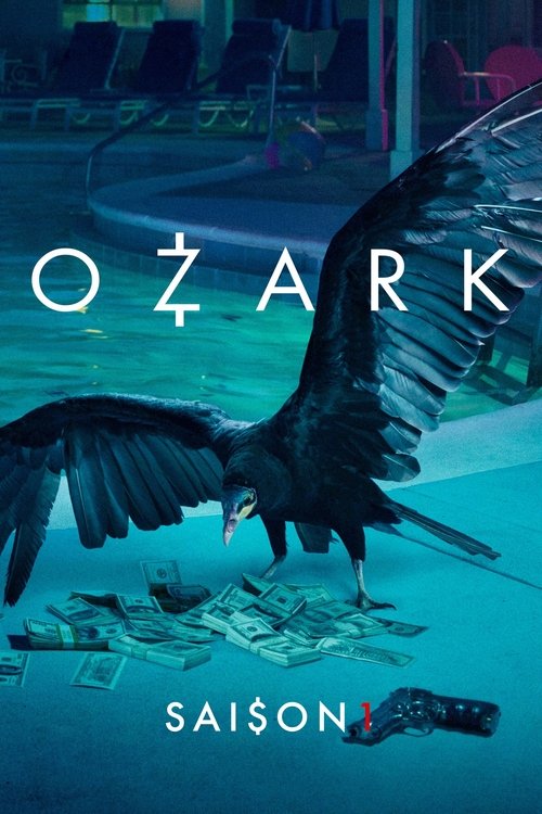 Ozark Saison 1 - 2017 Ozark Saison 1 - 2017
