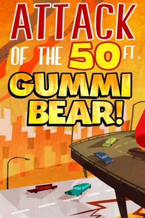 Attack of the 50-foot Gummi Bear 2014