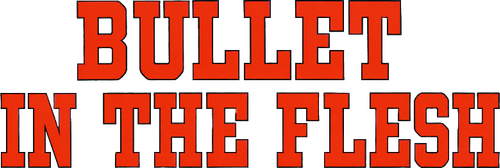 Bullet in the Flesh