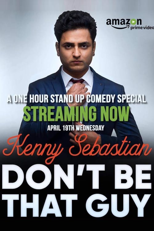 Kenny Sebastian : Don't Be That Guy Movie Poster Image