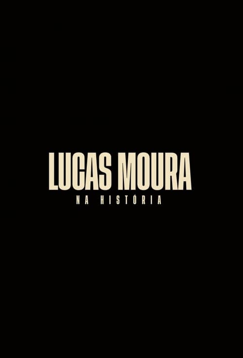 Lucas Moura: Na História (2023)