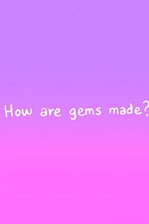 Steven Universe - The Classroom Gems: How are Gems made? 2015