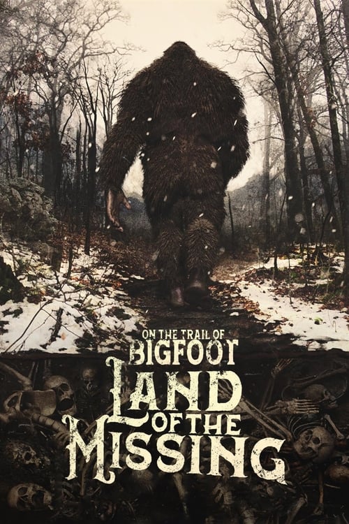 On the Trail of Bigfoot:  Land of the Missing (2023) poster