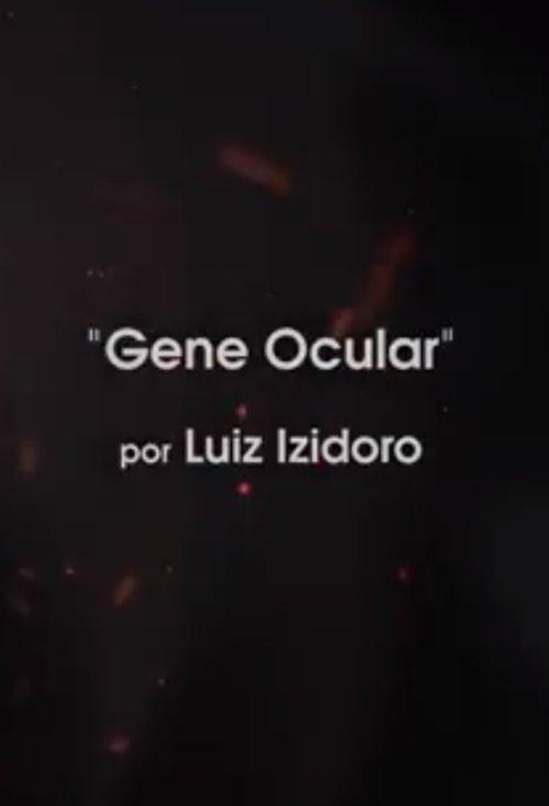 Watch Gene Ocular Online Vodlocker