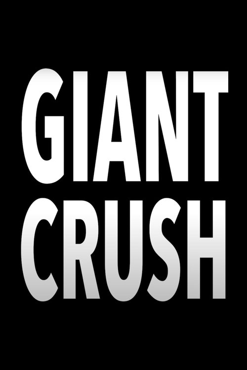 Giant Crush poster