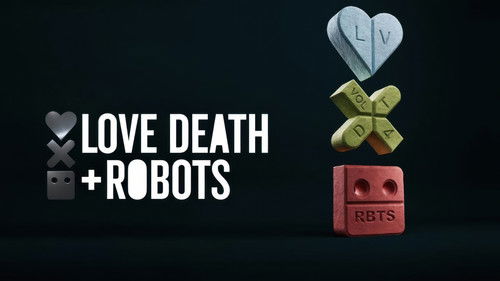 Love, Death & Robots