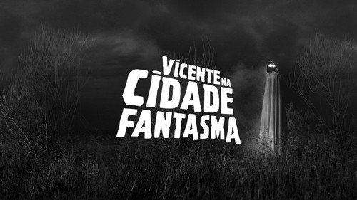 Vicente na Cidade Fantasma