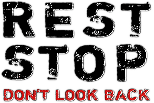 Rest Stop: Don't Look Back