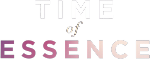 Time of Essence