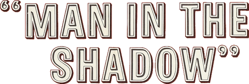 Man in the Shadow