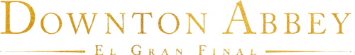 Downton Abbey: El gran final