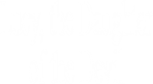 Lucy, the Daughter of the Devil