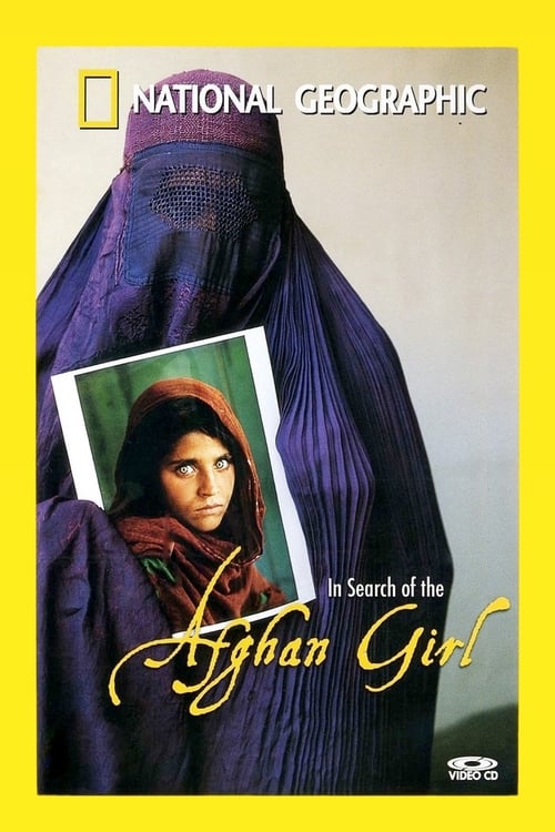 National Geographic: In Search of the Afghan Girl 2003