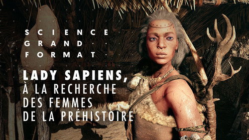 Image Lady Sapiens, à la recherche des femmes de la Préhistoire
