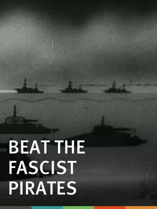 Beat the Fascist Pirates (1941)