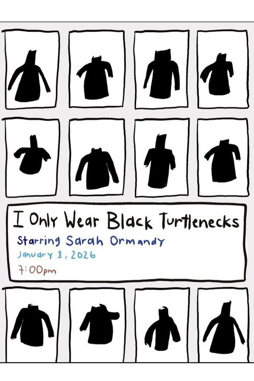 I Only Wear Black Turtlenecks