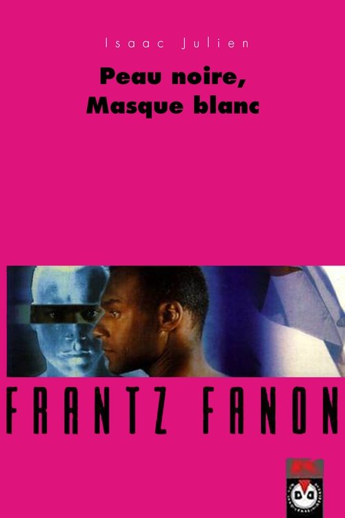 Frantz Fanon: Black Skin, White Mask Poster