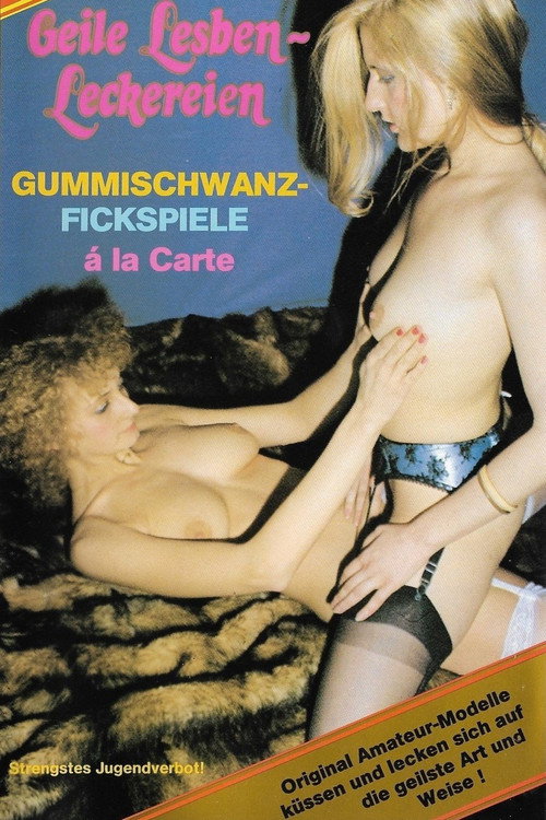 Geile Lesben-Leckereien - Gummischwanzfickspiele á la Carte