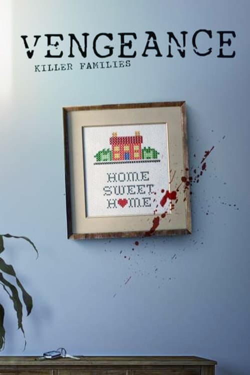 Poster Vengeance: Killer Families