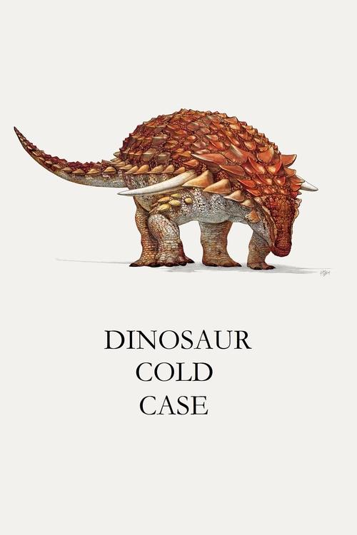 Dinosaur Cold Case