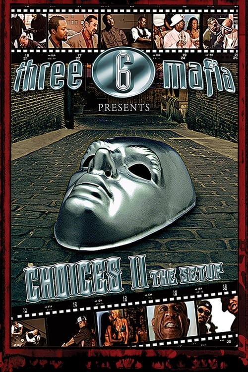 Three 6 Mafia: Choices II: The Setup poster