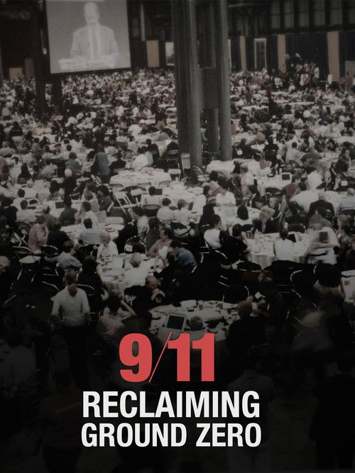 9/11: Reclaiming Ground Zero poster