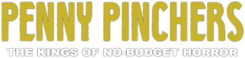 Penny Pinchers: The Kings of No-Budget Horror