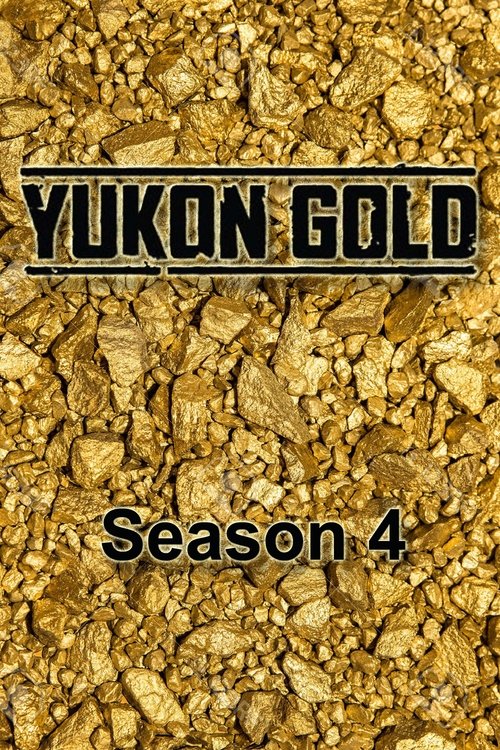 Where to stream Yukon Gold Season 4